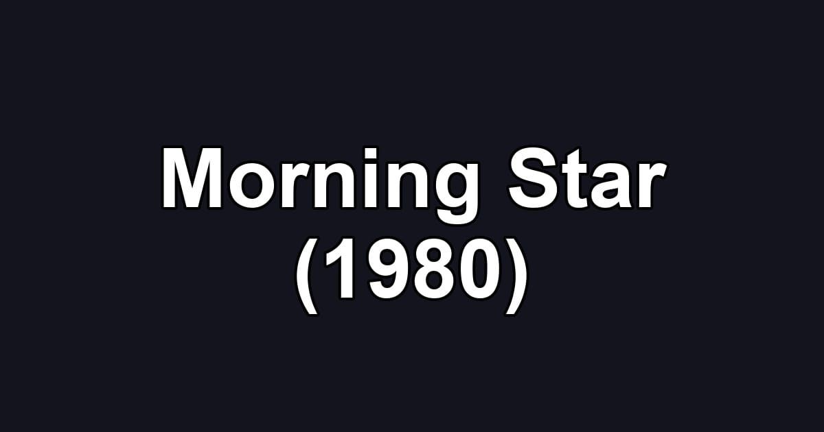 Morning Star (1980)
