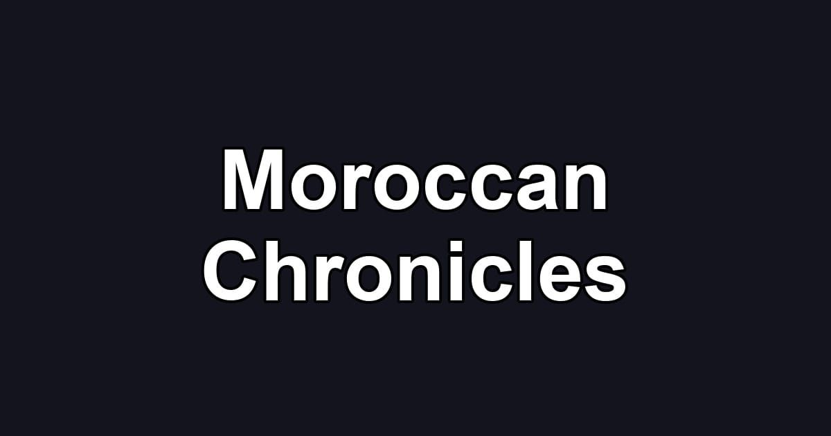 Moroccan Chronicles