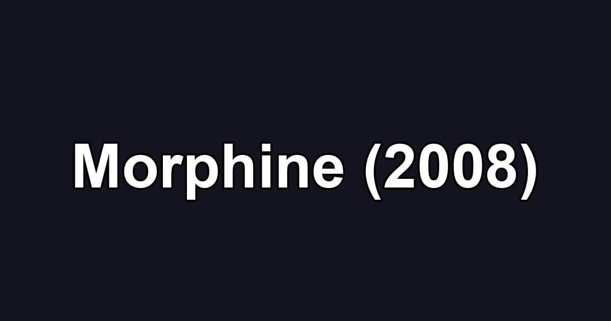 Morphine (2008)