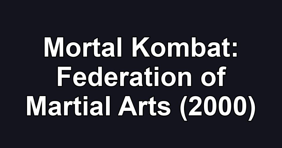 Mortal Kombat: Federation of Martial Arts (2000)