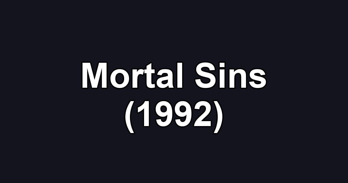 Mortal Sins (1992)