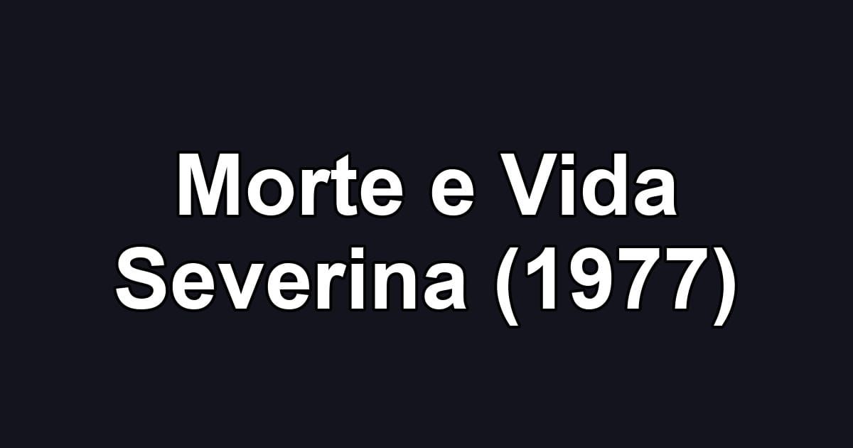 Morte e Vida Severina (1977)