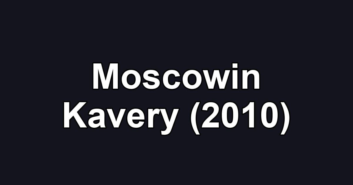Moscowin Kavery (2010)