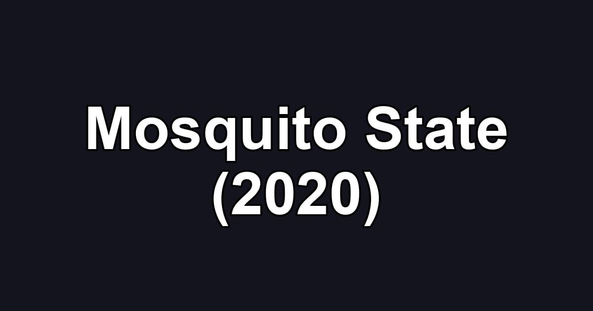 Mosquito State (2020)