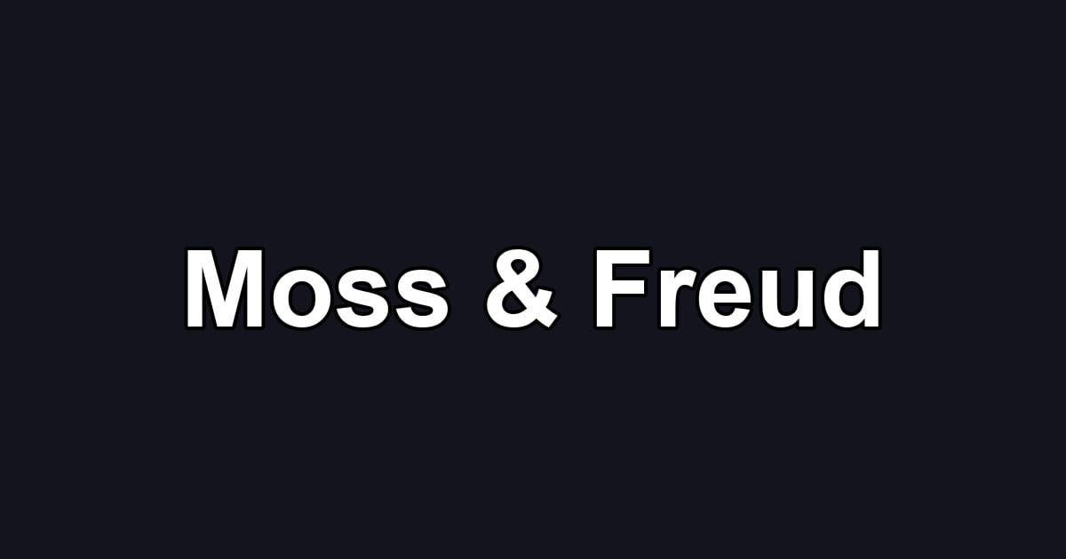 Moss & Freud