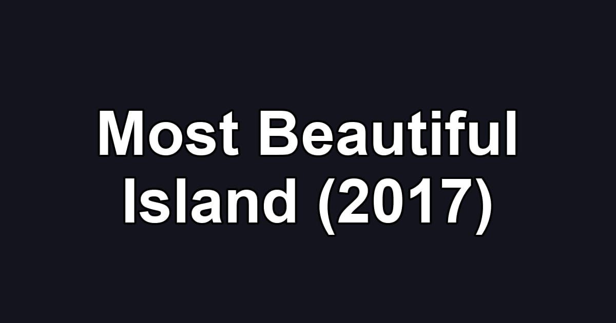 Most Beautiful Island (2017)