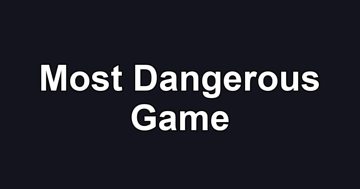 Most Dangerous Game