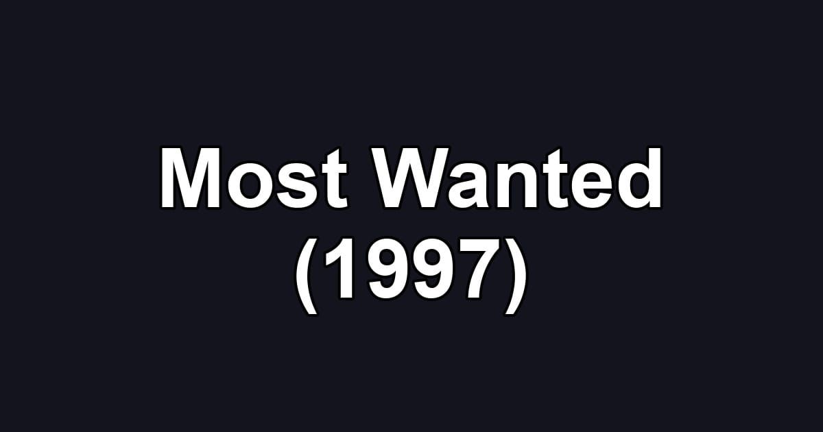 Most Wanted (1997)