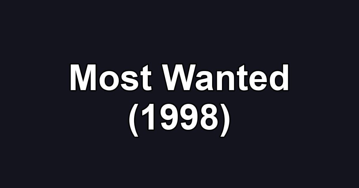 Most Wanted (1998)