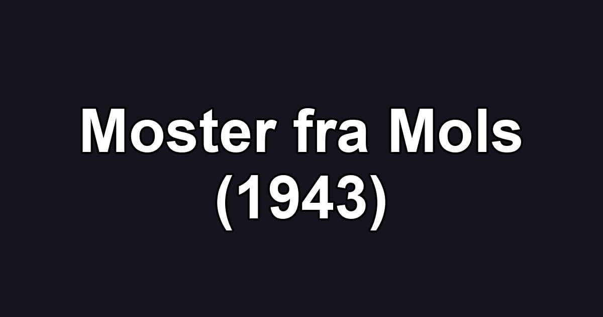 Moster fra Mols (1943)