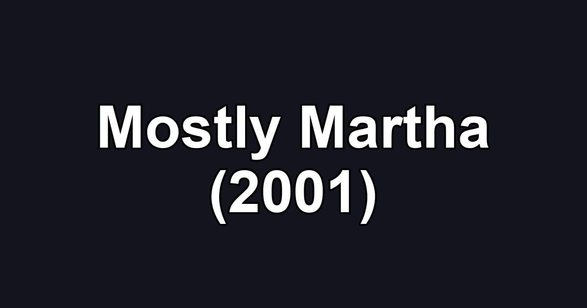 Mostly Martha (2001)