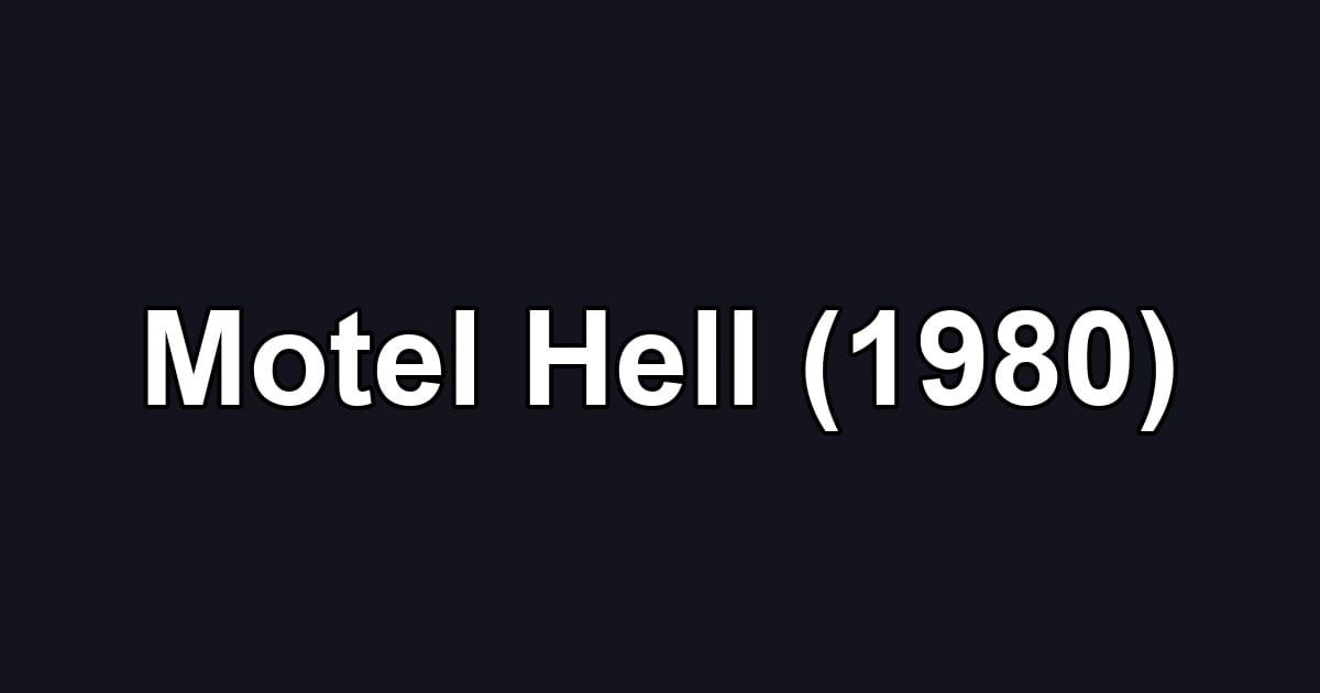 Motel Hell (1980)