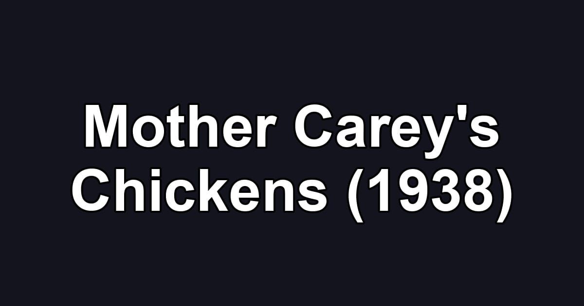Mother Carey's Chickens (1938)