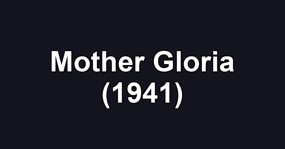 Mother Gloria (1941)