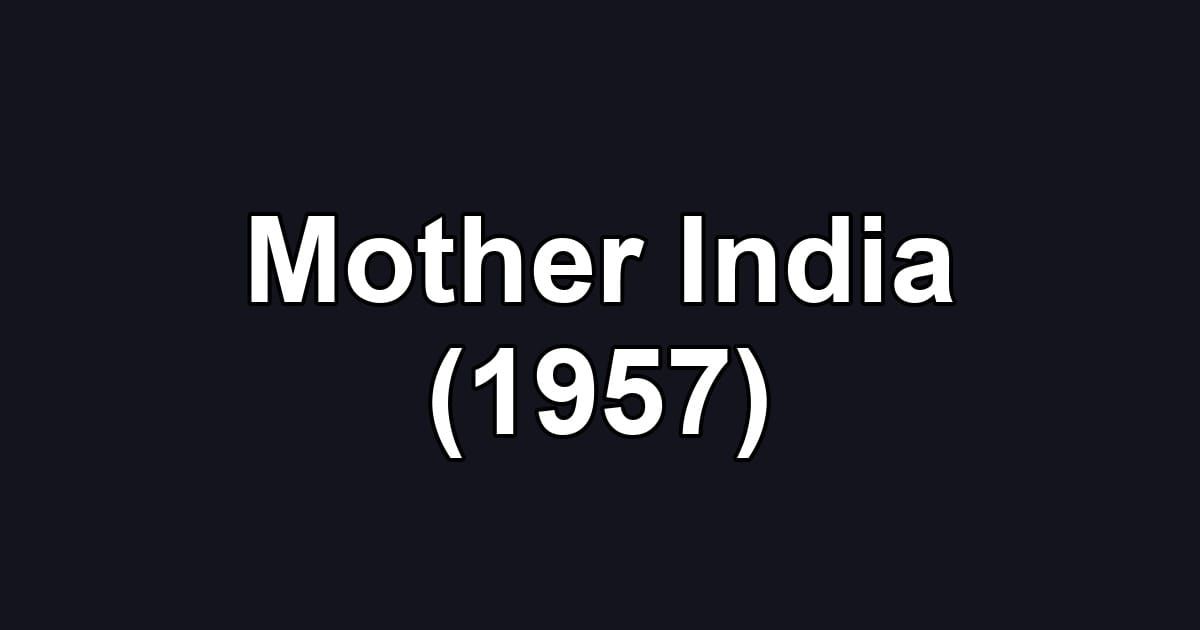 Mother India (1957)