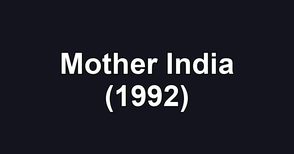 Mother India (1992)