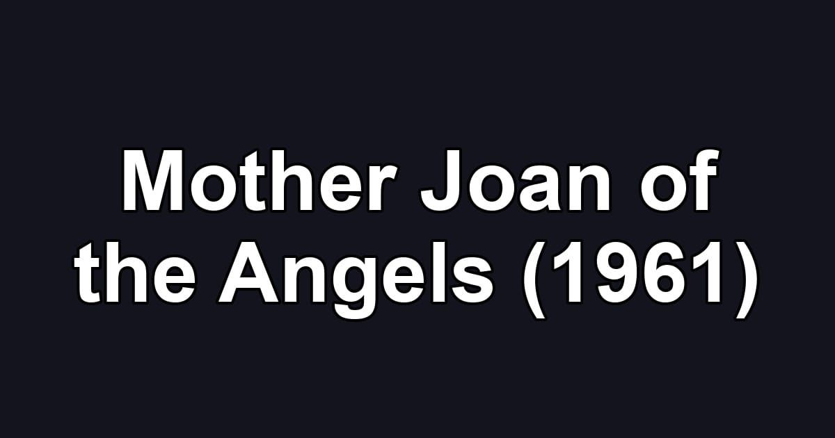 Mother Joan of the Angels (1961)
