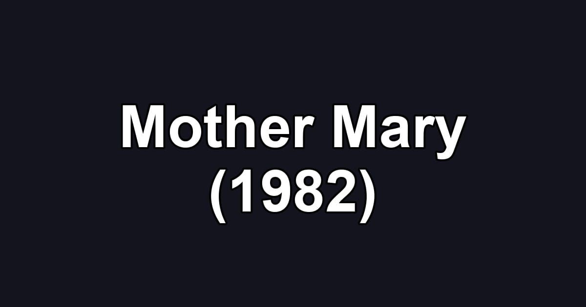 Mother Mary (1982)