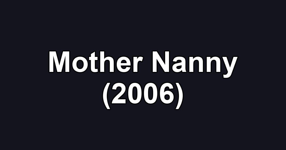 Mother Nanny (2006)