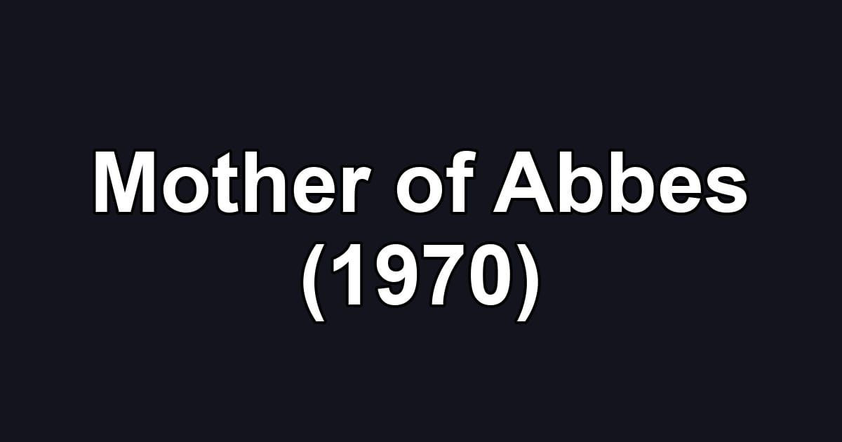 Mother of Abbes (1970)