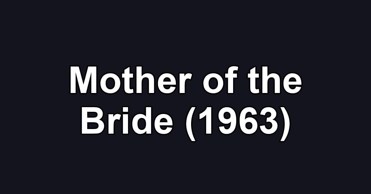 Mother of the Bride (1963)