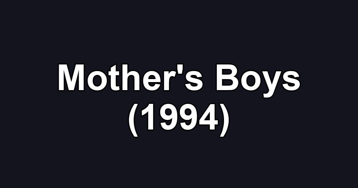 Mother's Boys (1994)