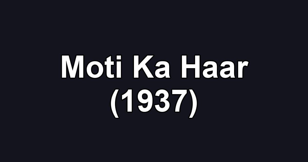 Moti Ka Haar (1937)