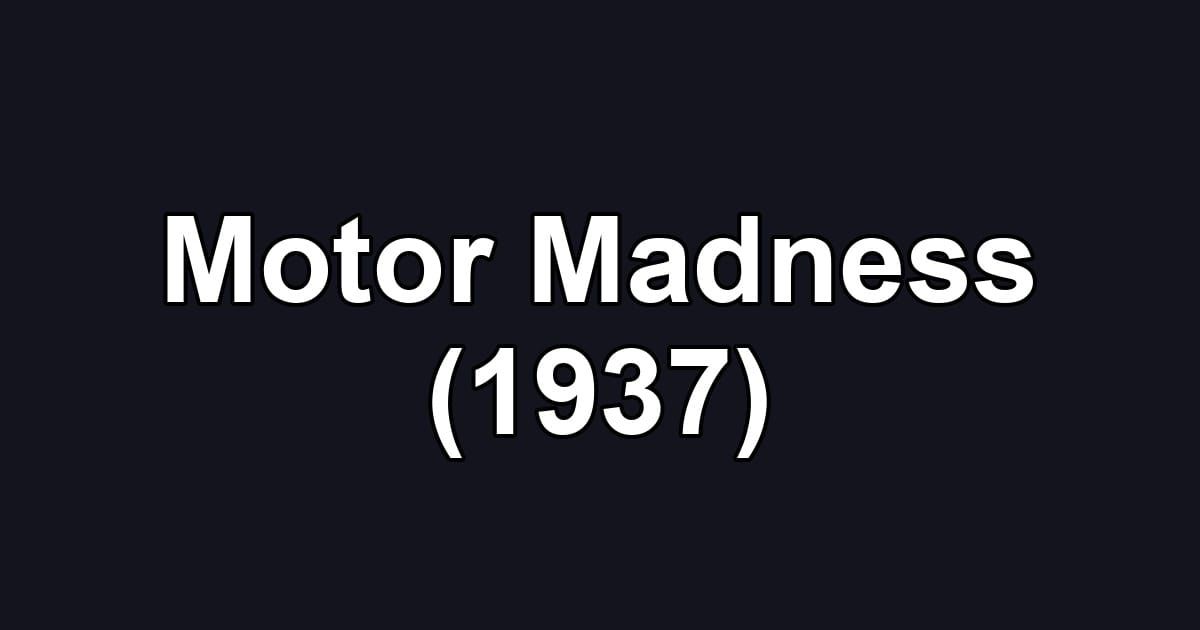 Motor Madness (1937)