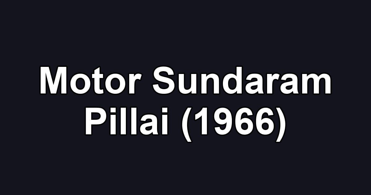 Motor Sundaram Pillai (1966)