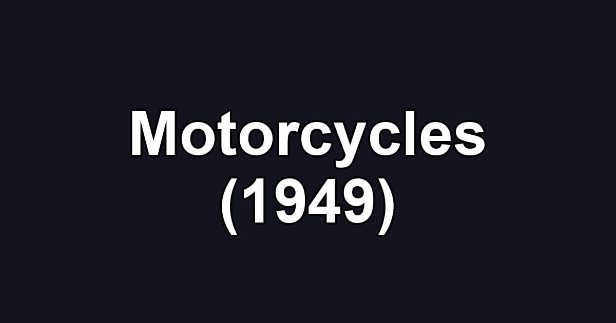 Motorcycles (1949)
