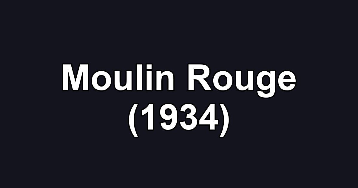 Moulin Rouge (1934)