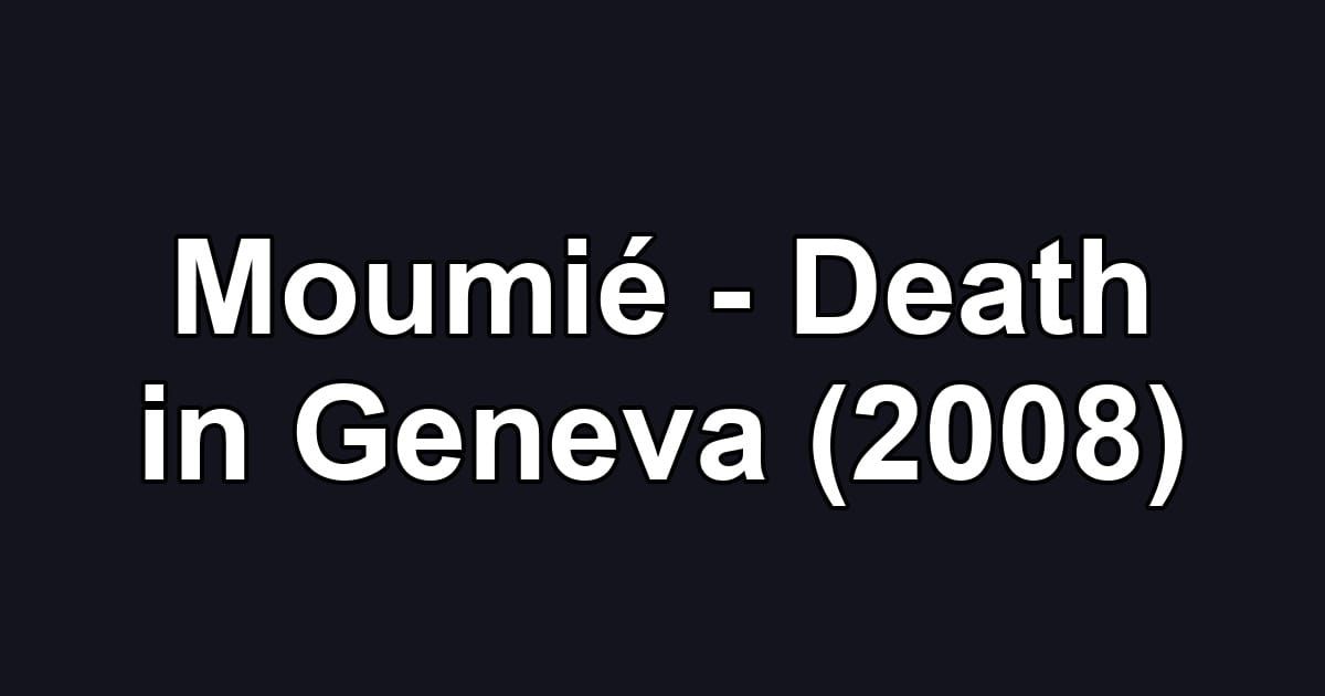 Moumié - Death in Geneva (2008)