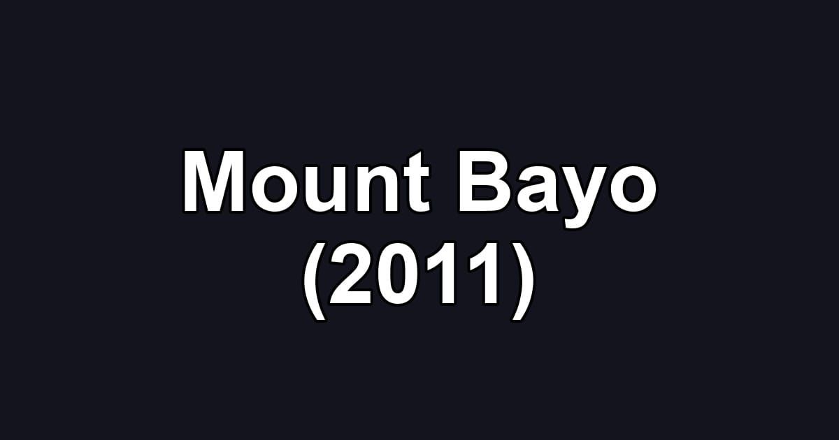 Mount Bayo (2011)