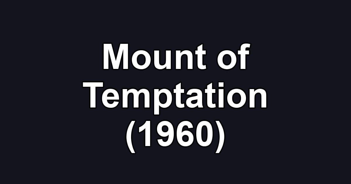 Mount of Temptation (1960)