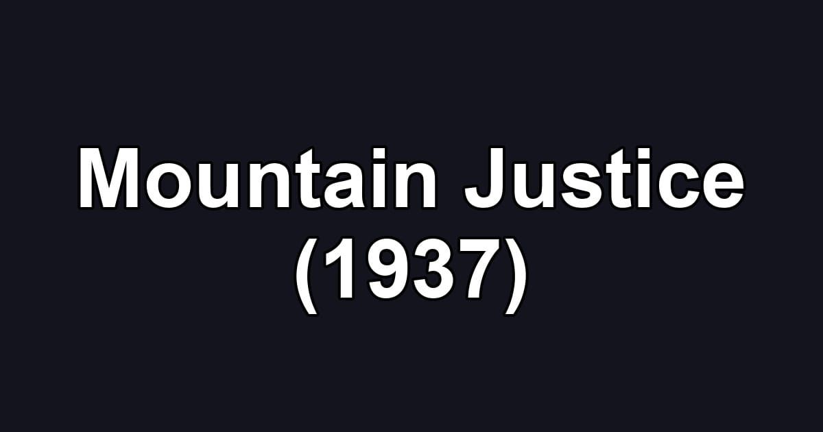 Mountain Justice (1937)