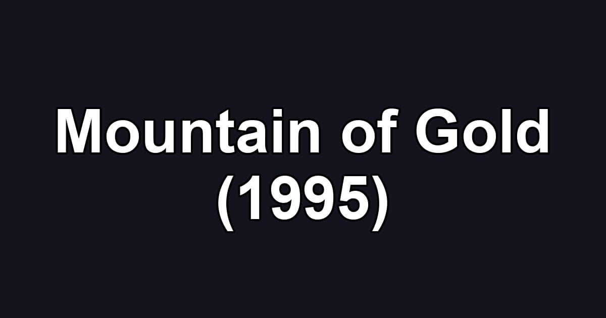 Mountain of Gold (1995)