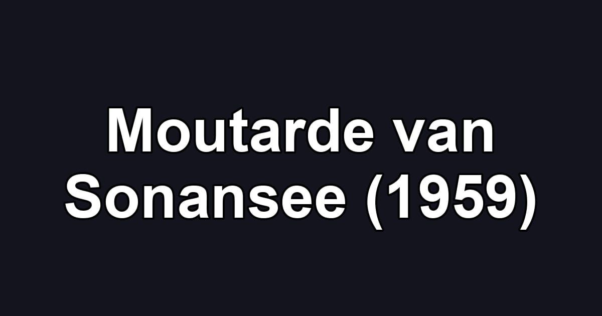 Moutarde van Sonansee (1959)