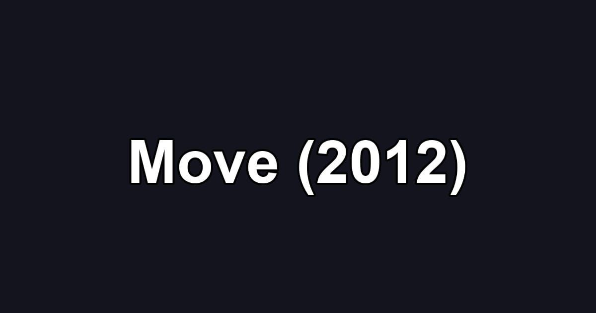 Move (2012)