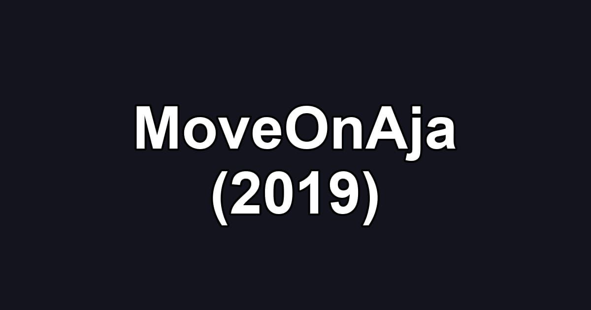 MoveOnAja (2019)