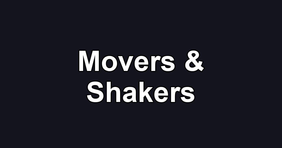 Movers & Shakers