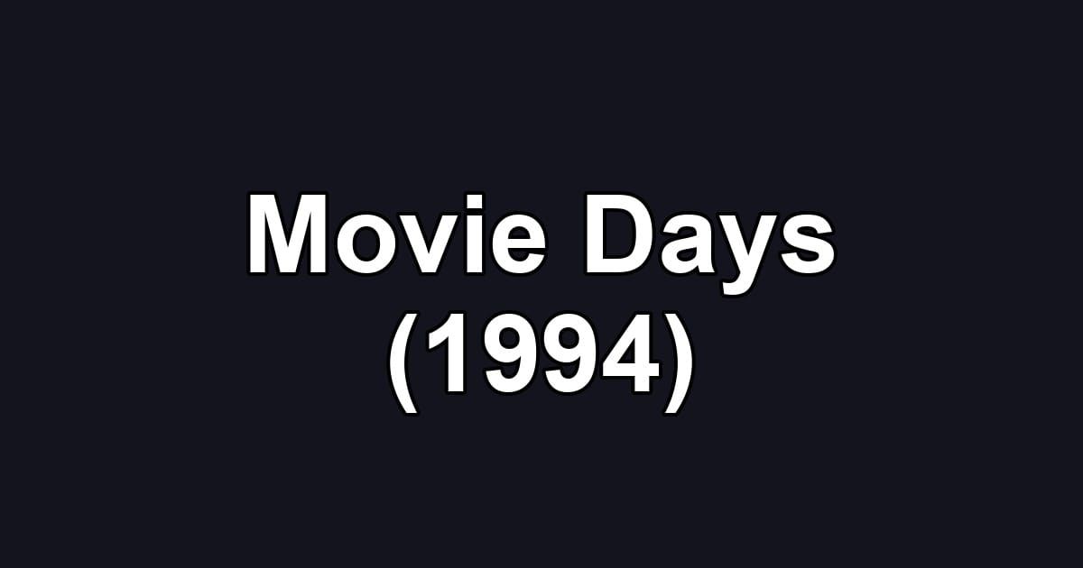 Movie Days (1994)