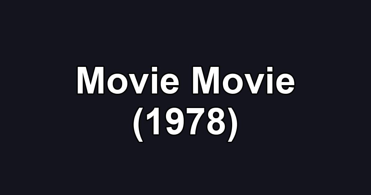 Movie Movie (1978)