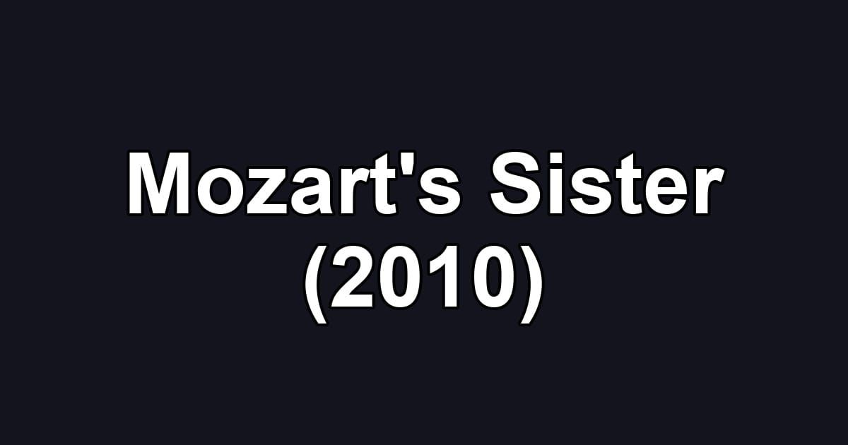 Mozart's Sister (2010)