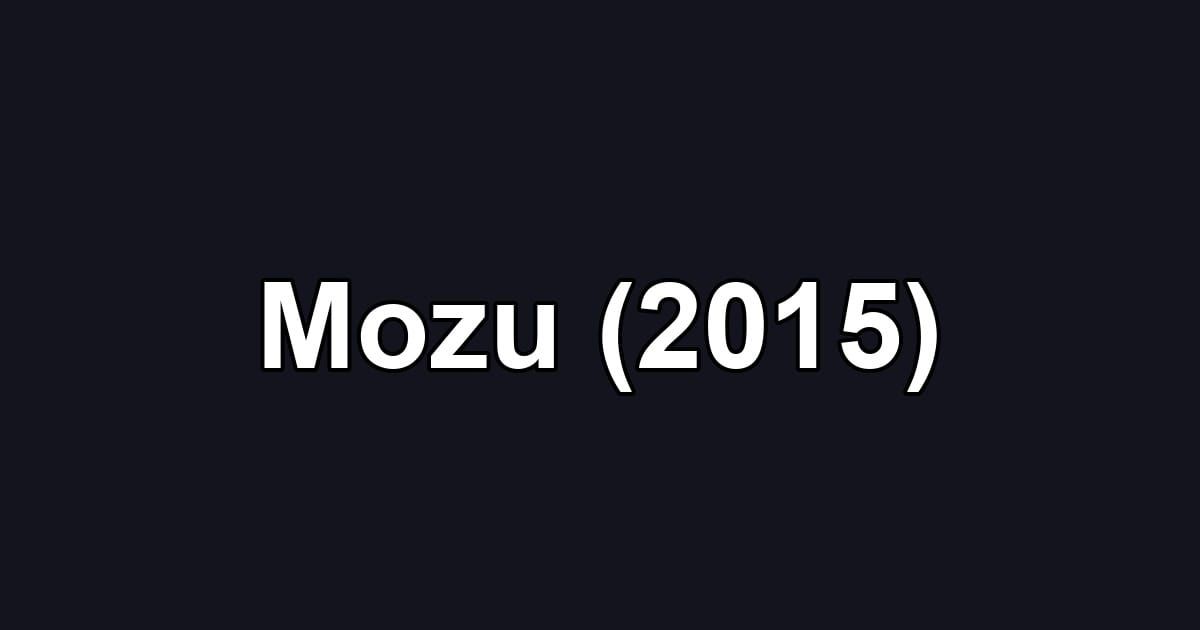 Mozu (2015)