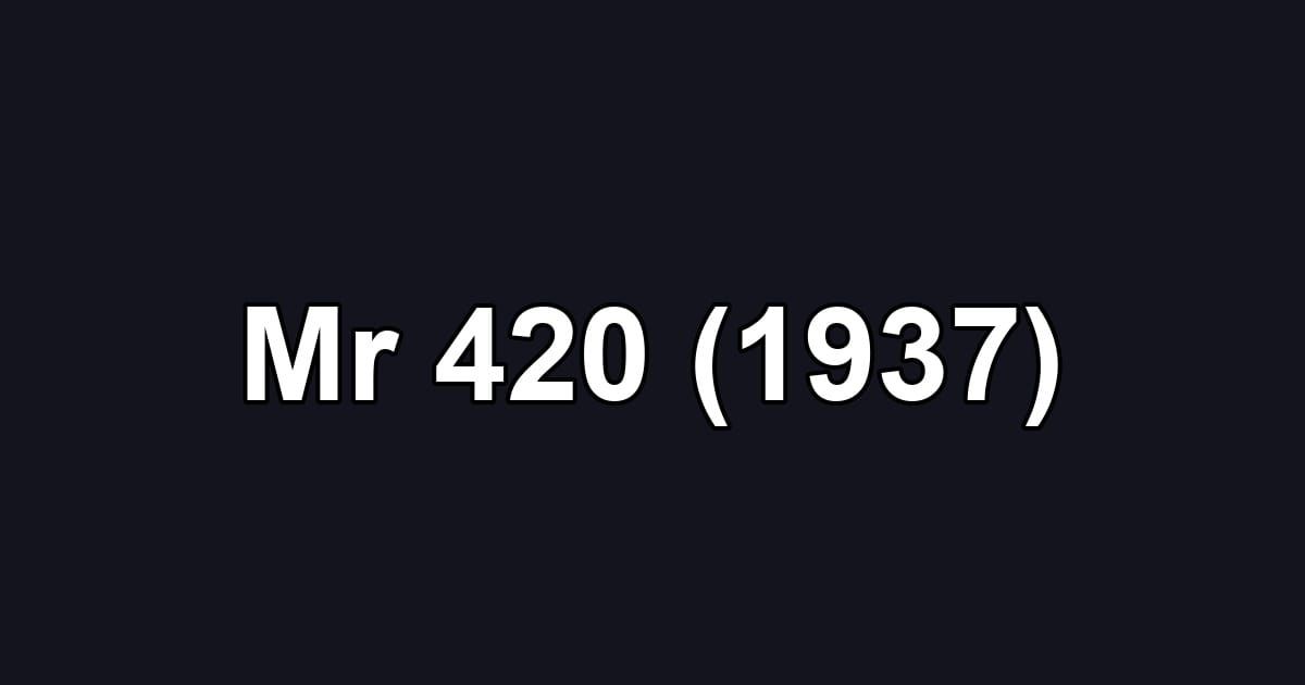 Mr 420 (1937)