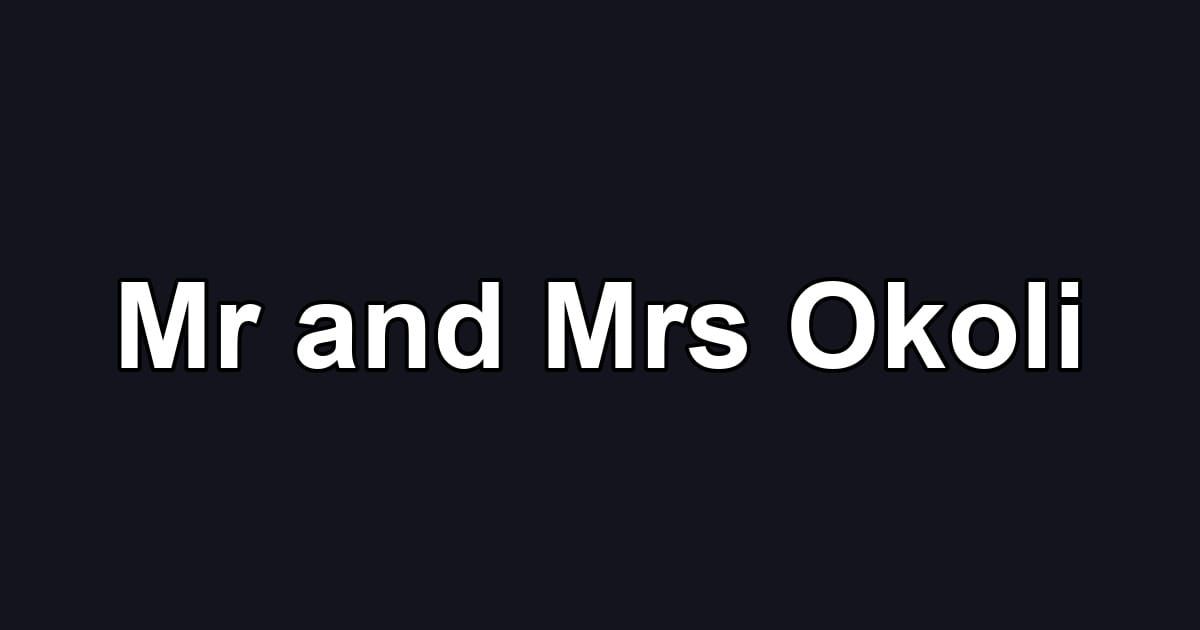 Mr and Mrs Okoli