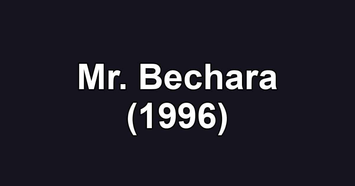 Mr. Bechara (1996)