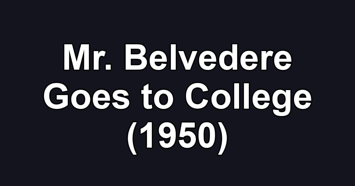 Mr. Belvedere Goes to College (1950)