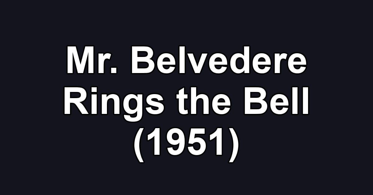 Mr. Belvedere Rings the Bell (1951)
