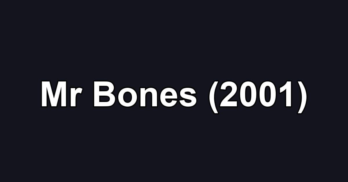 Mr Bones (2001)